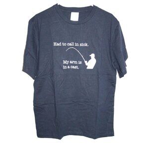 Men's Blue I HAD TO CALL IN SICK MY ARM IS IN A CAST Fishing T-Shirt Size L NEW
